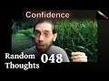 This SECRET Hack Can Help You Be More Confident – Random Thoughts 048