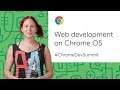 Web development on Chrome OS (Chrome Dev Summit 2019)