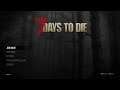 7 Days to die: Its happening...in creative