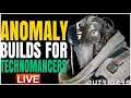 ANOMALY BUILDS for Technomancers | Games with viewers | Outriders - LIVE