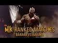 Baraka vs Baraka | MK11 | Ranked Matches #34