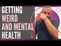 Being Weird and Mental Health 👀 Blind Guy Chatting about Odd Things and Mindfulness