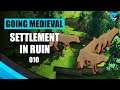 Clinging to Life Ep. 010 | Going Medieval Early Access Gameplay Playthrough