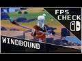 Windbound | FPS Check • Nintendo Switch Gameplay