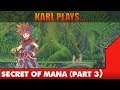 Karl Plays Secret of Mana (Remake) - Part 3 - DWARVEN SPRITE SCAM SPOTTED!