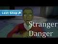 Last Stop -Stranger Danger- Chapter 1