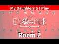 My Daughters & I Play THE ESCAPER  |  Room 2