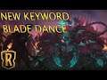 NEW KEYWORD BLADE DANCE!!! | Legends Of Runeterra |  Guardians of the Ancient
