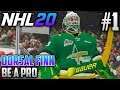 NHL 20 Be a Pro | Dorsal Finn (Goalie) | EP1 | HERE WE GO AGAIN