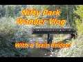 Nifty Park Wander Vlog With A Train Bridge