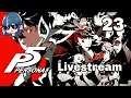 Persona 5 Blind Live Stream Part 23