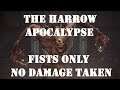 Remnant: From the Ashes: Harrow, Apocalypse, Fists Only, No Damge Taken (Melee) by DreeMax.