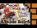 Sábado Retrô - Chrono Trigger (Super Nintendo)