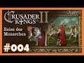 Crusader Kings 2 👑 Reise des Monarchen - Happy-Stream 004 👑 Achievement Run [Deutsch]