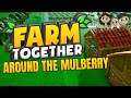 Farm Together Gameplay #21 : AROUND THE MULBERRY | 3 Player Co-op