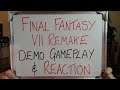 FINAL FANTASY VII REMAKE Demo Gameplay & Reaction!!!