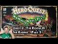HeroQuest (The Rescue Of Sir Ragnar, Part 5) - SOLO TABLETOP DUNGEONFEST, Part 5