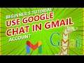 How to Use Google Chat to Send Messages From Gmail | Rickshaw Driver.
