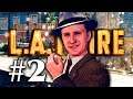 L.A. Noire #2►Прохождение БЕЗ КОММЕНТАРИЕВ►XBOX ONE X