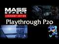 Mass Effect Legendary Edition Playthrough - Part 20