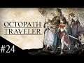 OCTOPATH TRAVELER - #24 TRESSA 3