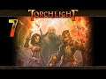 ♪ Torchlight (No Mods) ♪ Part 7