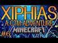 XIPHIAS: A MODDED CTM ADVENTURE MAP (Ep.6)(Minecraft: Dumb and Dumber)