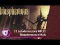 11 Personagens para MK11 - Blasphemous - Borderlands 3 e Mais