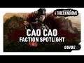 CAO CAO FACTION SPOTLIGHT | Total War: Three Kingdoms