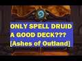 Full Spell Druid Viable??? - Ashes of Outland Hearthstone [Cooking Pot Ep.1]
