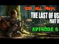 G2k ADL Plays Last Of Us 2 Episode 6 (First Playthrough Stream)