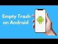 How to Empty Trash on Android Phone (2021)