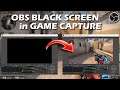 How to Fix OBS Black Screen in Game Capture 2022 - Windows 10