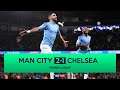 Manchester City 2-1 Chelsea | City Take The Lead After Falling Behind
