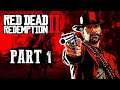 RED DEAD REDEMPTION 2 Walkthrough Gameplay Part 1 - INTRO