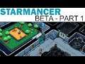 Starmancer Let's Play - Part 1 - Lost in Space (Beta / Early Access)