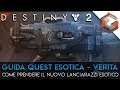 VERITÀ | Nuova QUEST ESOTICA | Guida Completa (Destiny 2 - Stagione della Ricchezza)