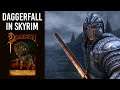 Daggerfall's Main Quest in a Skyrim Mod | Skygerfall