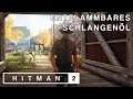 Hitman 2 - Entflammbares Schlangenöl (Deutsch/German/OmU) - Let's Play