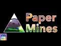 Paper Mines: iOS / Android Gameplay Walkthrough Part 1 (by Graphonium)
