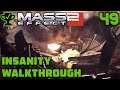 Project Overlord - Mass Effect 2 Walkthrough Ep. 49 [Mass Effect 2 Insanity Walkthrough]