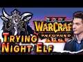 Trying out Night Elf in Reforged