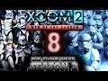 [Stream] Back into the Fight - [8]XCOM 2 WOTC: Clone Wars Season 2 (Legendary)