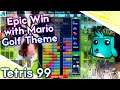 Tetris 99 - Epic Win with Mario Golf Theme