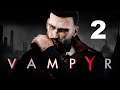 Token Twitch Stream Vampyr part 2-Irony thy name is Vampyr