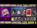 USE THESE CARDS IN MY TEAM LIMITED WEEK 6! (MY TEAM LIMITED TIPS WEEK 6)