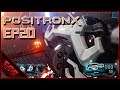 Cannon! | PositronX | Ep20