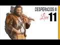DESPERADOS 3 Walkthrough Gameplay Live 11: BADGES / ACHIEVEMENTS - THE MAGNIFICENT FIVE