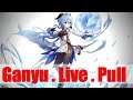 Genshin Impact - Ganyu Livestream Pull and Gameplay