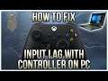 How to Fix Controller Input Lag on PC